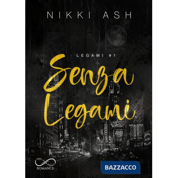 Senza legami. Legami. Vol. 1