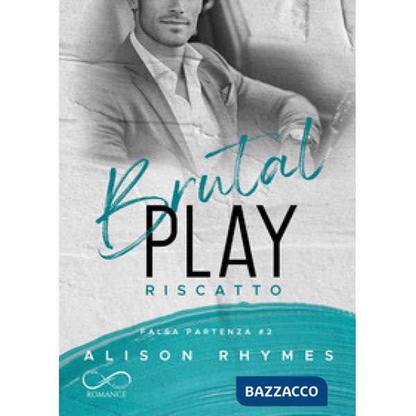 Brutal play. Riscatto. Falsa partenza. Vol. 2