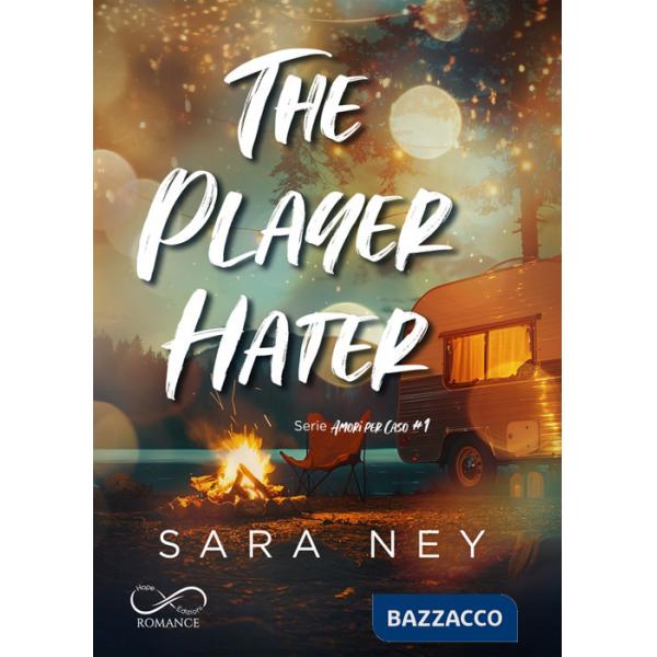 Player hater. Amori per caso (The). Vol. 1