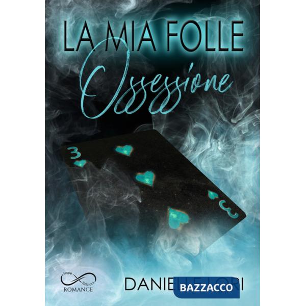 Mia folle ossessione (La)