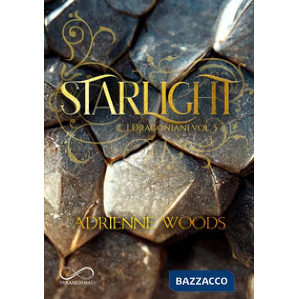 Starlight. I dragoniani. Vol. 5