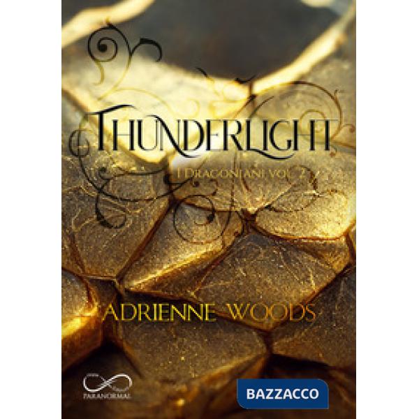 Thunderlight. I dragoniani. Vol. 2
