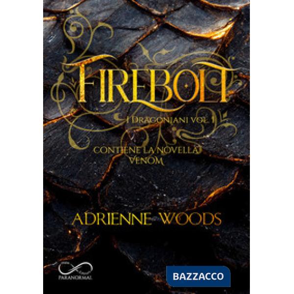 Firebolt. I dragoniani. Vol. 1