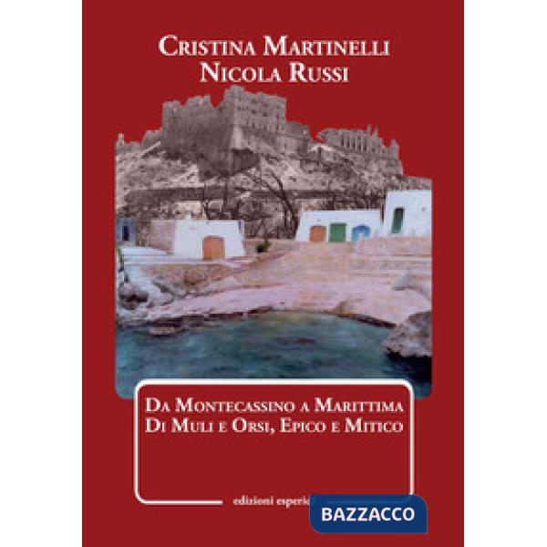 Da Montecassino a Marittima. Di muli e orsi, epico e mitico