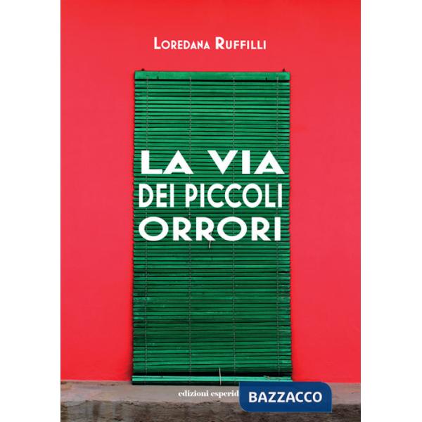 Via dei piccoli orrori (La)