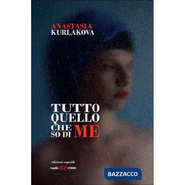 Tutto quello che so di me