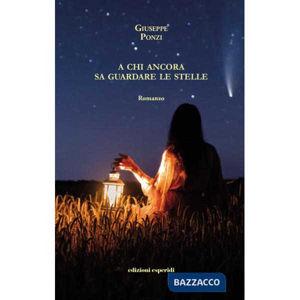 A chi ancora sa guardare le stelle