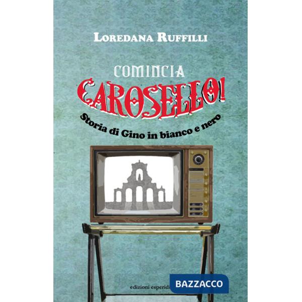 Comincia Carosello! Storia di Gino in bianco e nero