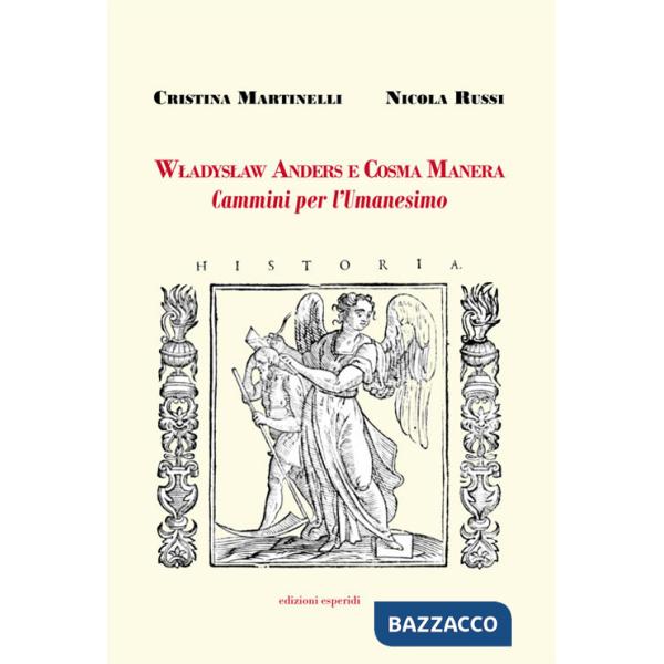 Wladyslaw Anders e Cosma Manera. Cammini per l'Umanesimo