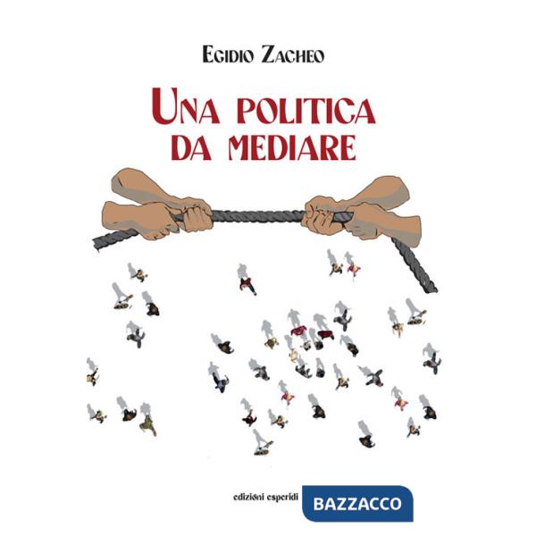 Politica da mediare (Una)