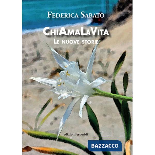 ChiAmaLaVita. Le nuove storie