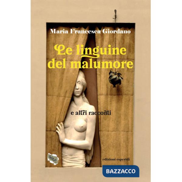 Linguine del malumore e altri racconti (Le)