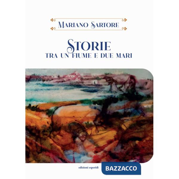 Storie tra un fiume e due mari