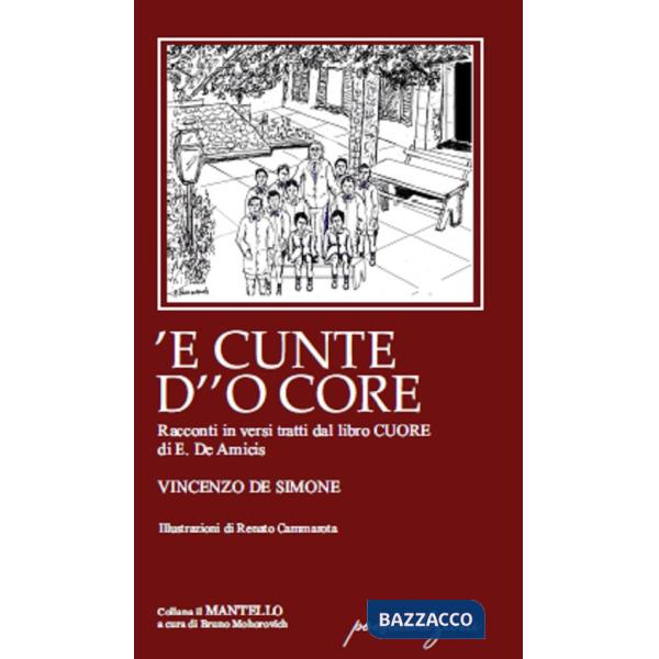 'E cunte d'o core. Racconti in versi tratti dal libro «Cuore» di E. De Amicis