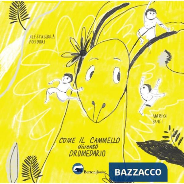 Come il cammello diventò un dromedario