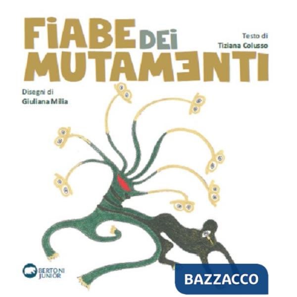 Fiabe dei mutamenti. Ediz. illustrata