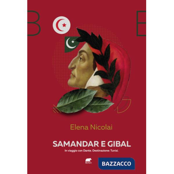 Samandar e Gibal. In viaggio con Dante. Destinazione: Tunisi