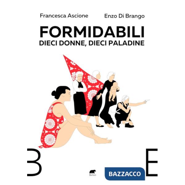 Formidabili. Dieci donne, dieci paladine