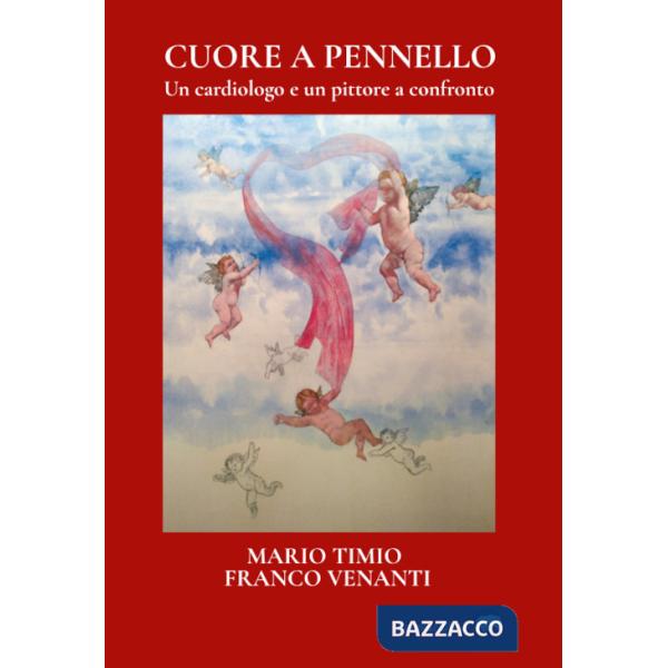 Cuore a pennello. Un cardiologo e un pittore a confronto
