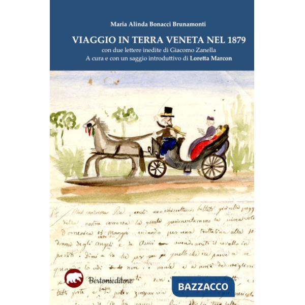 Viaggio in terra veneta nel 1879. Con due lettere inedite di Giacomo Zanella