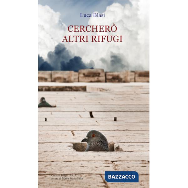 Cercherò altri rifugi