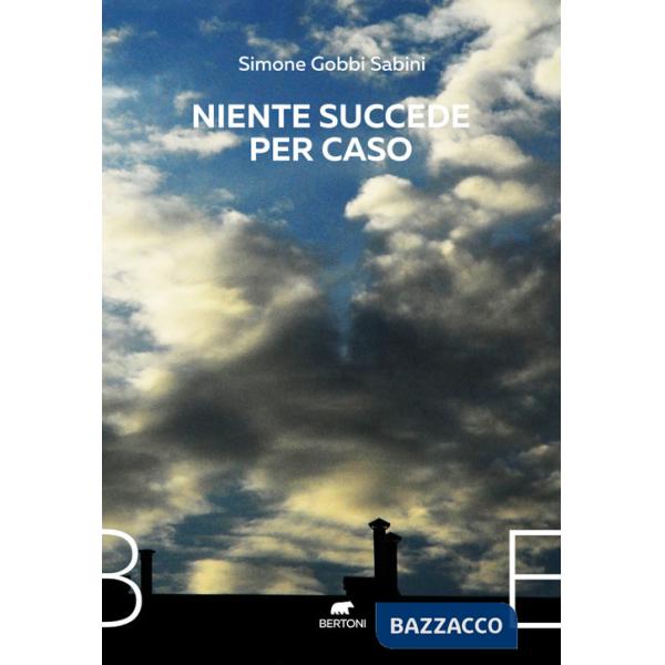 Niente succede per caso