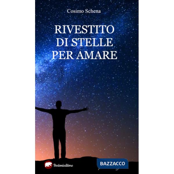 Rivestito di stelle per amare