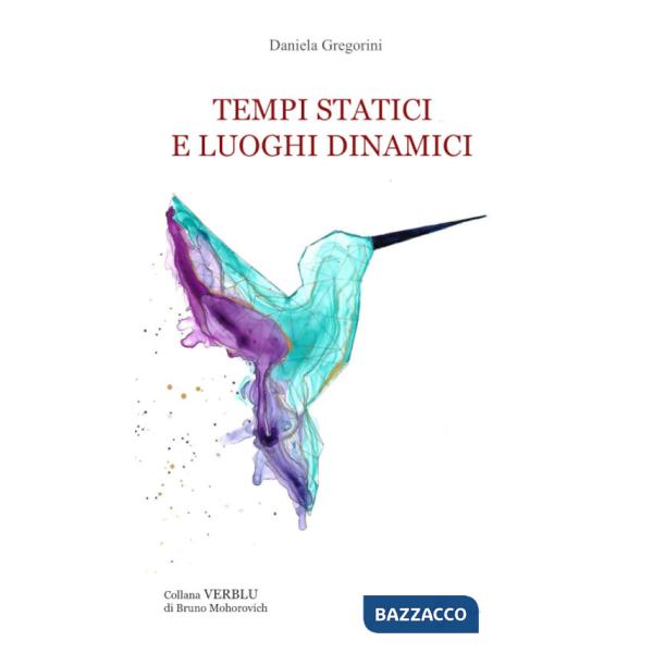 Tempi statici e luoghi dinamici