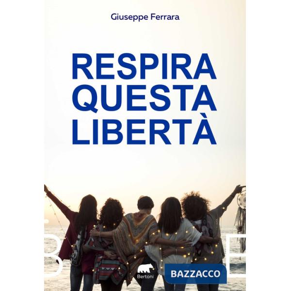 Respira questa libertà