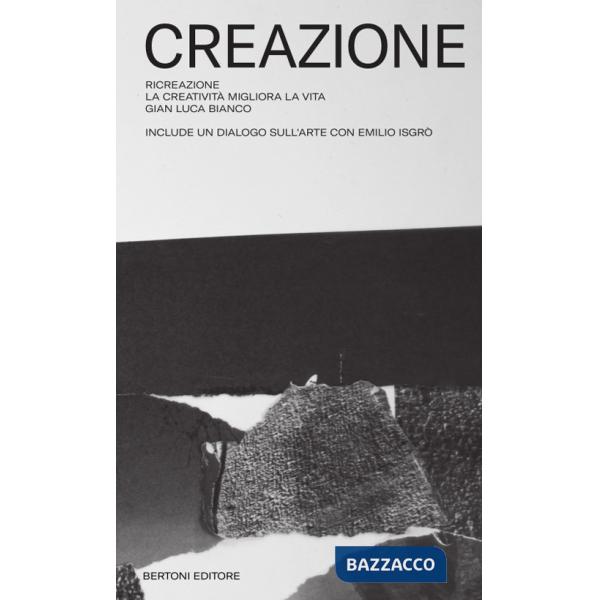 Ri creazione. La creatività migliora la vita