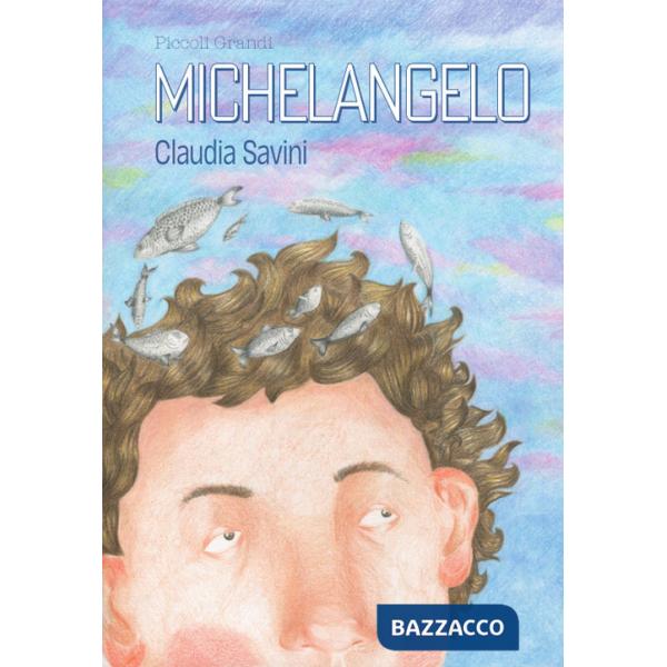 Piccoli grandi. Michelangelo