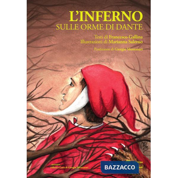 Inferno. Sulle orme di Dante. Ediz. illustrata (L')