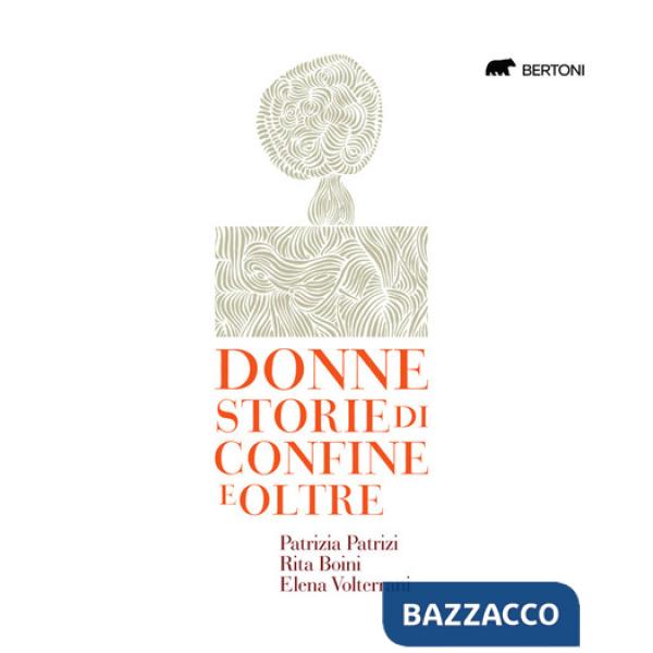 Donne. Storie di confine e oltre