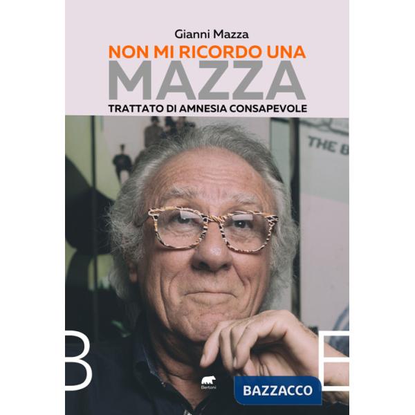 Non mi ricordo una Mazza. Trattato di amnesia consapevole