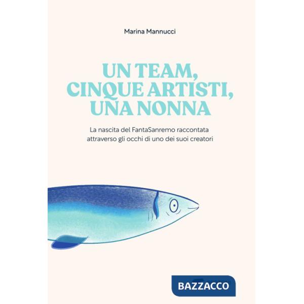 Team, cinque artisti, una nonna. La nascita del FantaSanremo raccontata attraverso gli occhi di uno dei suoi creatori (Un)