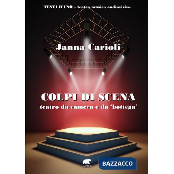 Colpi di scena. Teatro da camera e da «bottega». Ediz. a spirale