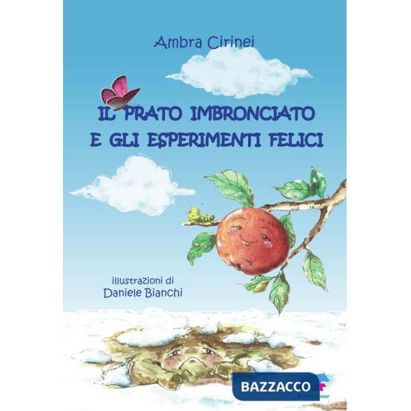 Prato imbronciato e gli esperimenti felici (Il)