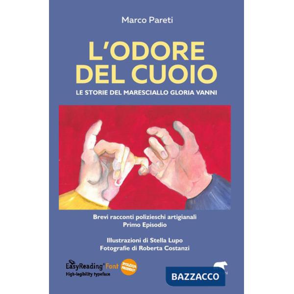 Odore del cuoio. Le storie del Maresciallo Gloria Vanni. Primo episodio (L')