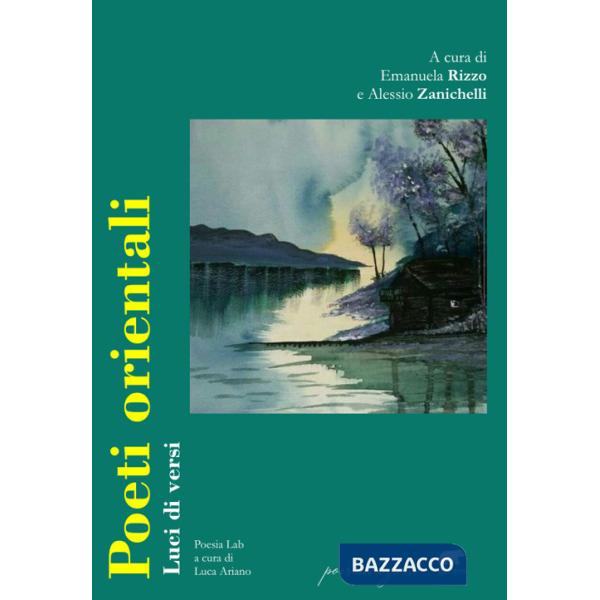 Poeti orientali. Luci di versi