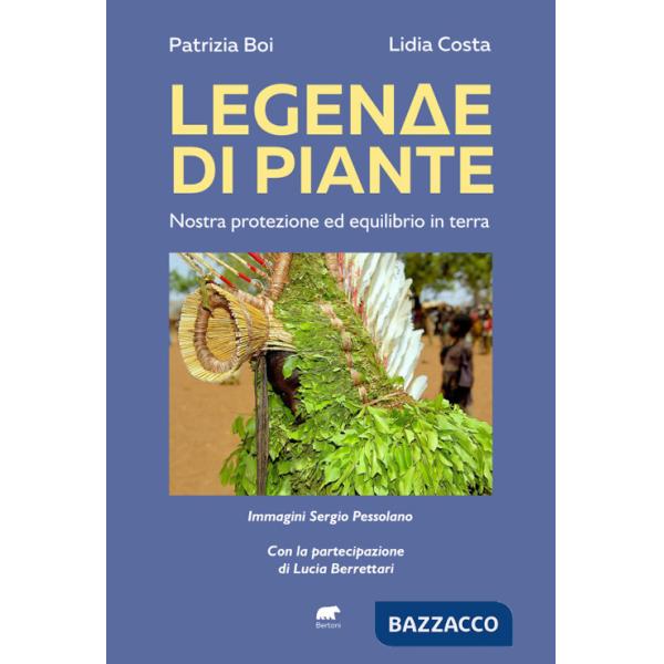 Legenda di piante. Nostra protezione ed equilibrio in terra