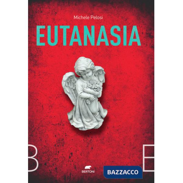 Eutanasia. Un'indagine del capitano Orfei