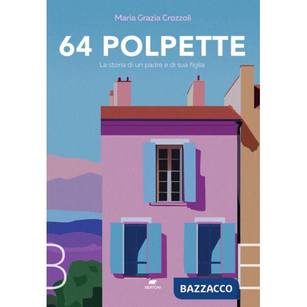 64 polpette. La storia di un padre e di sua figlia