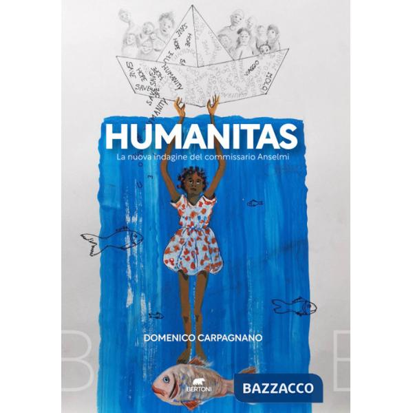 Humanitas. La nuova indagine del commissario Anselmi