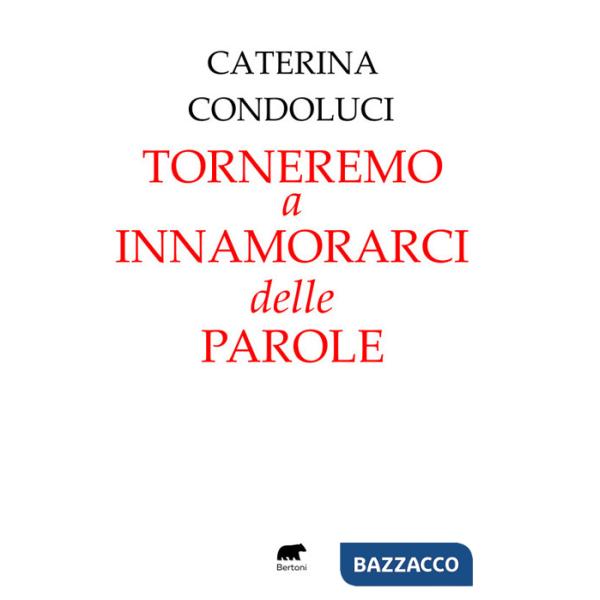 Torneremo a innamorarci delle parole