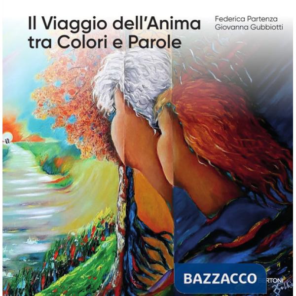 Viaggio dell'anima tra colori e parole (Il)