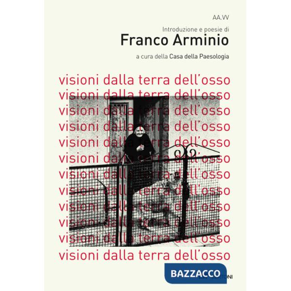 Visioni dalla terra dell'osso