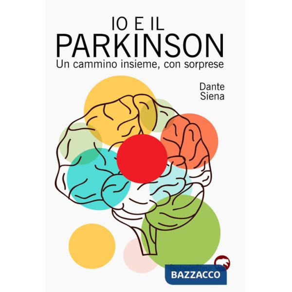 Io e il parkinson. Un cammino insieme, con sorprese