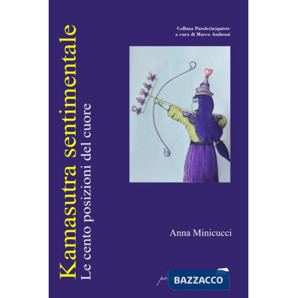 Kamasutra sentimentale. Le cento posizioni del cuore