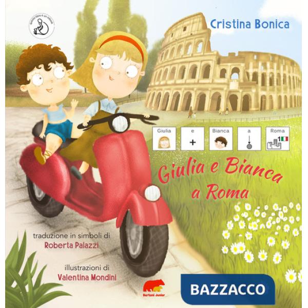 Giulia e Bianca a Roma. Edizione CAA