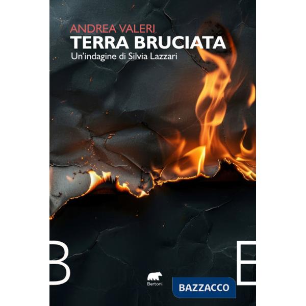 Terra bruciata. Un'indagine di Silvia Lazzari